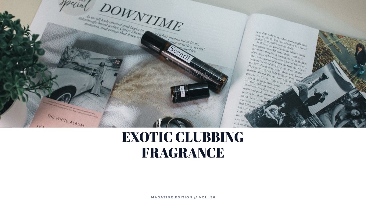 exotic clubbing fragrance